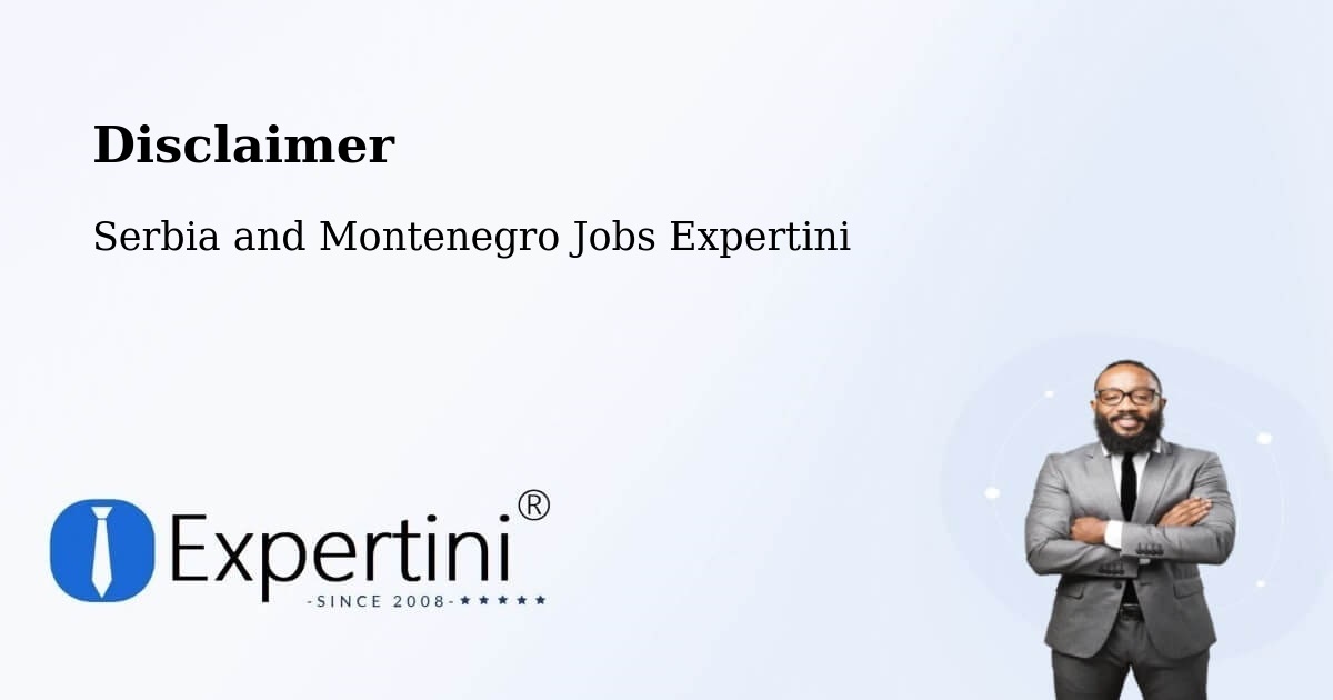 Disclaimer – Claresholm - Serbia and Montenegro Jobs Expertini