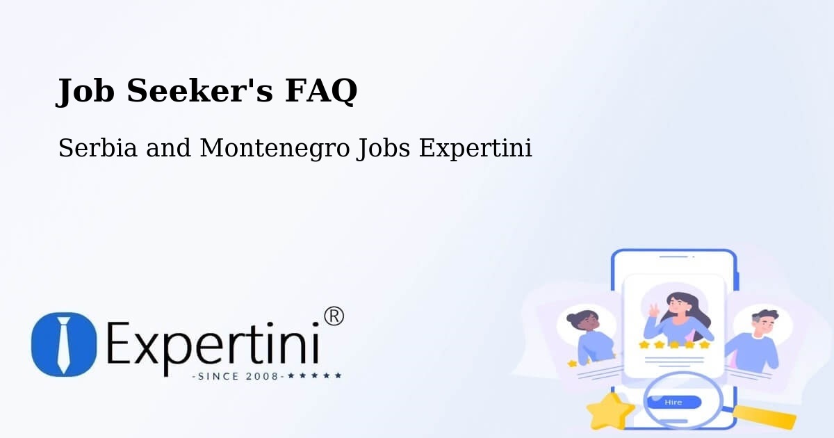 Job Seeker FAQ – Claresholm - Serbia and Montenegro Jobs Expertini
