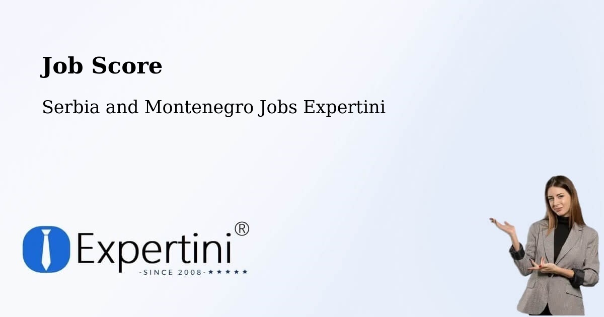 Job Score & Job Description Score Tool – Claresholm - Serbia and Montenegro Jobs Expertini